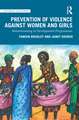 Prevention of Violence Against Women and Girls: Mainstreaming in Development Programmes