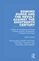 Edmund Burke and the Revolt Against the Eighteenth Century: A Study of the Political and Social Thinking of Burke, Wordsworth, Coleridge and Southey