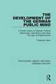 The Development of the German Public Mind: Volume 2 A Social History of German Political Sentiments, Aspirations and Ideas The Age of Enlightenment