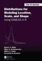 Distributions for Modeling Location, Scale, and Shape: Using Gamlss in R