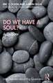 Do We Have a Soul?: A Debate