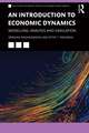 An Introduction to Economic Dynamics: Modelling, Analysis and Simulation