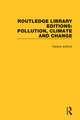 Routledge Library Editions: Pollution, Climate and Change