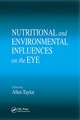 Nutritional and Environmental Influences on the Eye