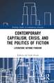 Contemporary Capitalism, Crisis, and the Politics of Fiction: Literature Beyond Fordism