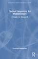 Corpus Linguistics for Multimodality: A Guide for Research