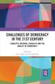 Challenges of Democracy in the 21st Century: Concepts, Methods, Causality and the Quality of Democracy