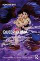 Queer China: Lesbian and Gay Literature and Visual Culture under Postsocialism