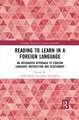 Reading to Learn in a Foreign Language: An Integrated Approach to Foreign Language Instruction and Assessment