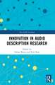 Innovation in Audio Description Research