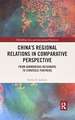 China’s Regional Relations in Comparative Perspective: From Harmonious Neighbors to Strategic Partners