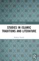 Studies in Islamic Traditions and Literature