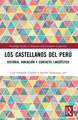 Los castellanos del Perú: historia, variación y contacto lingüístico