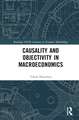 Causality and Objectivity in Macroeconomics