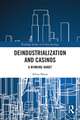 Deindustrialization and Casinos: A Winning Hand?