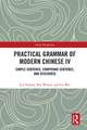 Practical Grammar of Modern Chinese IV: Simple Sentence, Compound Sentence, and Discourse