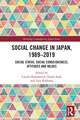 Social Change in Japan, 1989-2019: Social Status, Social Consciousness, Attitudes and Values