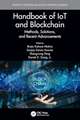 Handbook of IoT and Blockchain: Methods, Solutions, and Recent Advancements