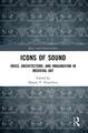 Icons of Sound: Voice, Architecture, and Imagination in Medieval Art