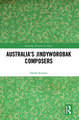 Australia’s Jindyworobak Composers