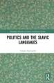 Politics and the Slavic Languages