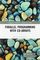 Parallel Programming with Co-arrays