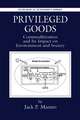 Privileged Goods: Commoditization and Its Impact on Environment and Society