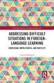 Addressing Difficult Situations in Foreign-Language Learning: Confusion, Impoliteness, and Hostility