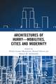 Architectures of Hurry—Mobilities, Cities and Modernity