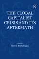 The Global Capitalist Crisis and Its Aftermath: The Causes and Consequences of the Great Recession of 2008-2009