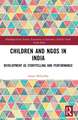 Children and NGOs in India: Development as Storytelling and Performance