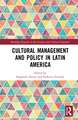 Cultural Management and Policy in Latin America