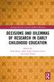 Decisions and Dilemmas of Research Methods in Early Childhood Education