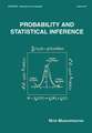 Probability and Statistical Inference