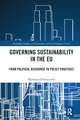 Governing Sustainability in the EU: From Political Discourse to Policy Practices