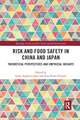 Risk and Food Safety in China and Japan: Theoretical Perspectives and Empirical Insights