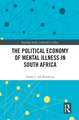 The Political Economy of Mental Illness in South Africa