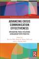 Advancing Crisis Communication Effectiveness: Integrating Public Relations Scholarship with Practice