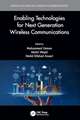 Enabling Technologies for Next Generation Wireless Communications