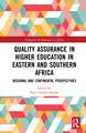 Quality Assurance in Higher Education in Eastern and Southern Africa: Regional and Continental Perspectives