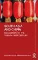 South Asia and China: Engagement in the Twenty-First Century