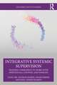 Integrative Systemic Supervision: Training Therapists to Work with Individuals, Couples, and Families