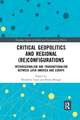 Critical Geopolitics and Regional (Re)Configurations: Interregionalism and Transnationalism Between Latin America and Europe