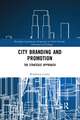 City Branding and Promotion: The Strategic Approach