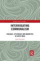 Interrogating Communalism: Violence, Citizenship and Minorities in South India