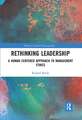 Rethinking Leadership: A Human Centered Approach to Management Ethics