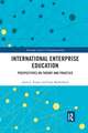 International Enterprise Education: Perspectives on Theory and Practice