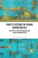 Party Systems in Young Democracies: Varieties of institutionalization in Sub-Saharan Africa