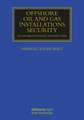 Offshore Oil and Gas Installations Security: An International Perspective