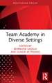 Team Academy in Diverse Settings